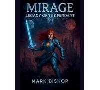 Mirage: Legacy of the Pendant