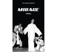 Jean-Jacques Michelet – Mirage – L'Harmattan – Broché