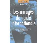MIRAGES DE L'AIDE INTERNATIONALE
