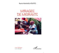 Mirages de migrants - Rachel Kamanou Atsatito - L'harmattan - broché - Roman