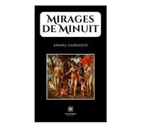 Mirages de minuit - Amaru Carrasco - Le Lys Bleu - Poche - Poésie