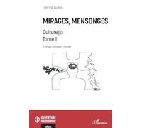 Mirages, mensonges: Culture(s) Tome 1 Tome 1