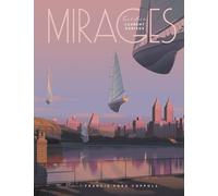 Mirages - Tout L'art De Laurent Durieux