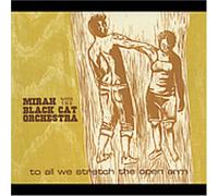 Mirah - to All We Stretch The Open Arm