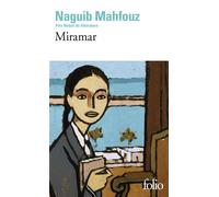 Naguib Mahfouz – Miramar – Roman – Traduit par Fawzia Al Ashmawi Abouzeid – Gallimard Poche