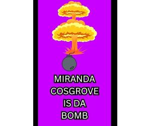 MIRANDA COSGROVE IS DA BOMB