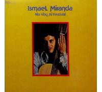 Miranda, Ismael - No Voy Al Festival