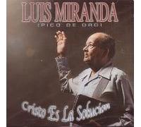 Miranda, Luis - Cristo ES La Solucion