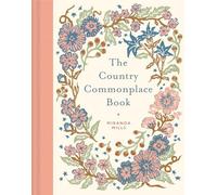 Miranda Mills - Country Commonplace Book - Hardback - G245z
