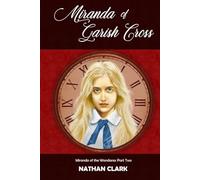 Miranda of Garish Cross: Miranda of the Wandana: Part Two