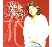Miranda, Roberta - Mulher Em Mim