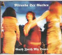 Miranda Sex Garden - Rush Forth My Tears [Import]
