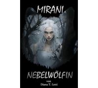 Mirani - Nebelwölfin: Chosen Mates Band 1