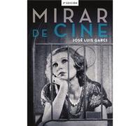 Mirar De Cine - [Livre en VO] Garci, Jose Luis (Auteur)