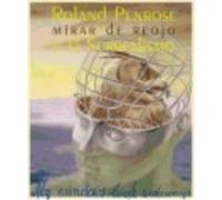 Mirar De Reojo : Roland Penrose Y El Surrealismo - Fundación Pablo Ruiz Picasso , Roland Penrose Fundación Pablo Ruiz Picasso , Roland Penrose (Auteur)