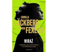 Miraż - Camilla Läckberg, Henrik Fexeus (Thriller en polonais)
