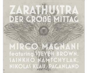 Mirco Magnani - Zarathustra - der Grosse Mittag