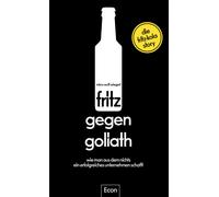 Mirco Wolf Wieg fritz gegen Goliath: Wie man aus dem Nichts ein erfolgre (Poche)