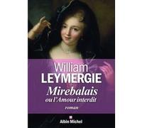 Mirebalais ou l'amour interdit William Leymergie (Auteur)