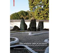 Mirei Shigemori - Rebel in the Garden: Modern Japanese Landscape Architecture