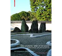 Mirei Shigemori - Rebel in the Garden: Modern Japanese Landscape Architecture