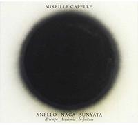 Mireille Capelle - Anello/Naga/Sunyata