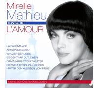 MIREILLE MATHIEU - EWIG IST L'AMOUR-MEINE SCHÖNSTEN MELODIEN CD NEUF