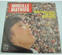Mireille Mathieu - Mireille Mathieu - Trois milliards de gens sur terre/Ma vie m'appartient SP 7" 1982 Philips