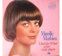 Mireille Mathieu - Und der Wind wird ewig singen / Vinyl record [Vinyl-LP]