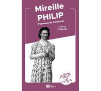 Mireille PHILIP Passeuse de frontières - Patrick Cabanel - Ampelos - broché - Biographie