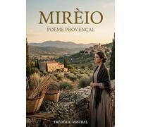 Mirèio: by Frédéric Mistral