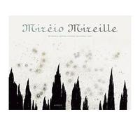 Frédéric Mistral – Mirèio Mireille – Illustré par Gustave Fayet – Actes Sud, broché