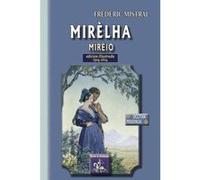 Mirèlha , Mirèio , Edicion Illustrada, 1914-2014 Mistral, Frederic (Auteur)