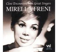 Mirella Freni - Close Encounters With Great Singers