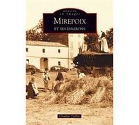 Mirepoix et ses environs Claudine Pailhès (Auteur)