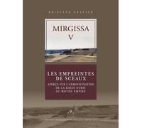 Mirgissa v Les empreintes de sceaux. Aperçu sur l'administration de la Basse Nubie au Moyen Empire - Brigitte Gratien - Inst.français Archeologie Orientale Du Caire - broché - Essai