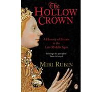 Miri Rubin The Hollow Crown (Poche) Penguin History of Britain