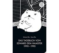 Miriam Elia Sibylle Meyer Ezr Das Tagebuch von Edward dem Hamster 1990 (Relié)