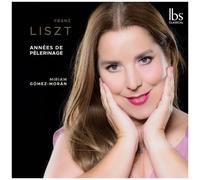 Miriam Gomez Moran - Liszt: Annees De Pelerinage [Compact Discs]
