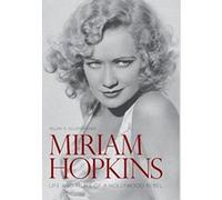 Miriam Hopkins: Life and Films of a Hollywood Rebel (Screen Classics) - [Version Originale] Inconnu (Auteur)