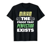 Miriam : La Preuve Que la Perfection Existe Un nom drôle de Miriam T-Shirt Graphique avec Valeur
