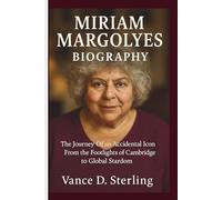 MIRIAM MARGOLYES BIOGRAPHY: The Journey Of an Accidental Icon From the Footlights of Cambridge to Global Stardom