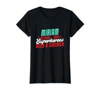 Miriam : Parce Que Les Super-héros Ont Besoin d'un Acolyte, nom drôle de Miriam T-Shirt Graphique avec Valeur, Femme, Noir, XS