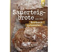 Mirjam Beile Sauerteigbrote aus dem Brotbackautomaten (Poche)