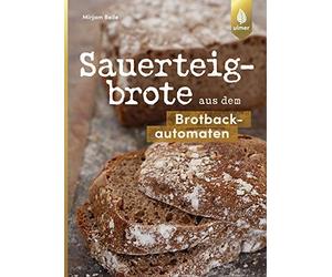 Mirjam Beile Sauerteigbrote aus dem Brotbackautomaten (Poche)