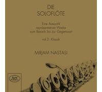 Mirjam Nastasi, Flûte Die Soloflöte (Volume 2 - Classicisme)
