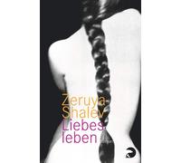 Mirjam Pressler Zeruya Shalev Liebesleben: Roman (Poche)