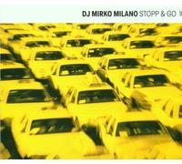 Mirko Milano, DJ - Stopp & Go