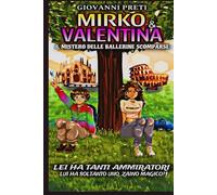 MIRKO & VALENTINA: Il mistero delle ballerine scomparse