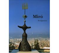 Miro: Catalogue raisonné Sculptures 1928-1982